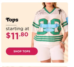 Shop Tops starting at $11.80