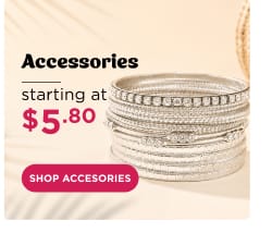 Shop Accessories starting at $5.80
